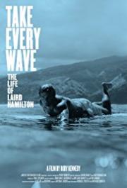 Take Every Wave: The Life of Laird Hamilton