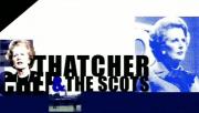 Thatcher & the Scots