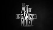 The Art of Organized Noize