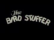The Bird Stuffer