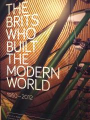 The Brits Who Built the Modern World