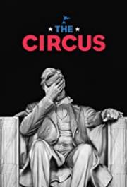 The Circus: Inside the Greatest Political Show on Earth - Season 1