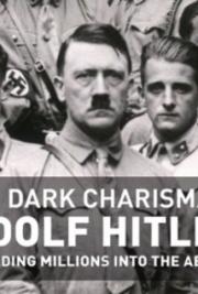 The Dark Charisma of Adolf Hitler