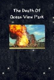 The Death of Ocean View Park