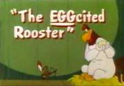 The EGGcited Rooster