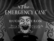 The Emergency Case