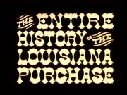 The Entire History of the Louisiana Purchase