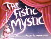 The Fistic Mystic