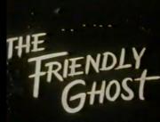 The Friendly Ghost