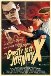 The Ghastly Love of Johnny X