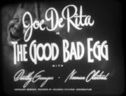 The Good Bad Egg