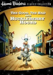 The Good, the Bad, and Huckleberry Hound