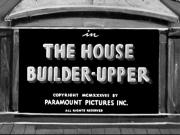 The House Builder-Upper