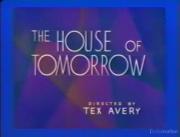 The House of Tomorrow