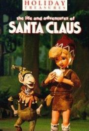 The Life & Adventures of Santa Claus