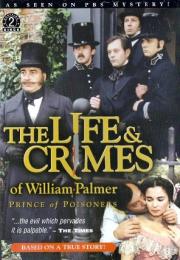 The Life and Crimes of William Palmer