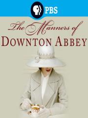 The Manners of Downton Abbey