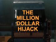 The Million Dollar Hijack