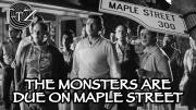 The Monsters Are Due on Maple Street