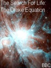 The Search for Life: The Drake Equation