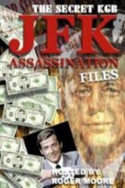 The Secret KGB JFK Assassination Files