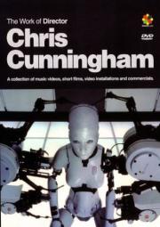 The Work of Director Chris Cunningham