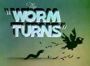 The Worm Turns