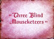 Three Blind Mouseketeers