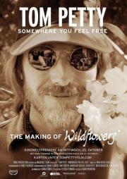 Tom Petty, Somewhere You Feel Free: The Making of Wildflowers