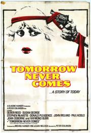 Tomorrow Never Comes