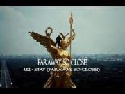 U2: Stay (Faraway, So Close!)