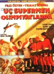 Üç Süpermen Olimpiyatlarda