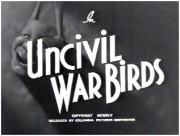 Uncivil Warbirds