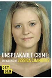 Unspeakable Crime: The Killing of Jessica Chambers