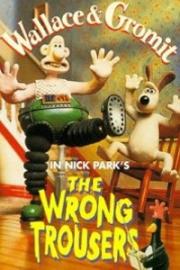 Wallace &amp; Gromit in The Wrong Trousers
