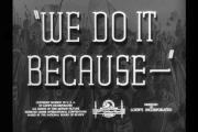We Do It Because-