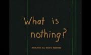What Is Nothing?