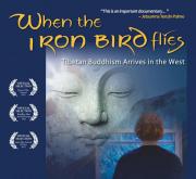 When the Iron Bird Flies: Tibetan Buddhism Arrives in the West