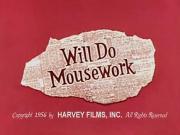 Will Do Mousework