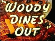 Woody Dines Out