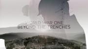 World War One - Beyond the Trenches