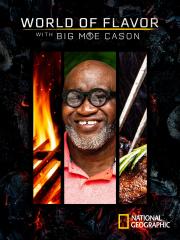 World of Flavor with Big Moe Cason