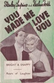 You Made Me Love You