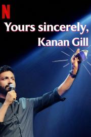 Yours Sincerely, Kanan Gill